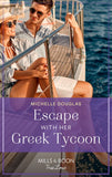 Escape With Her Greek Tycoon (Mills & Boon True Love) by Michelle Douglas
