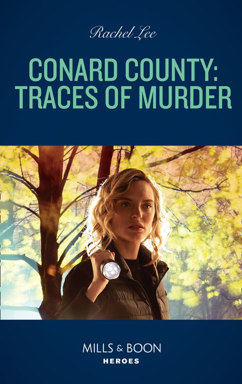 Conard County: Traces Of Murder (Conard County: The Next Generation, Book 47) (Mills & Boon Heroes) by Rachel Lee (9780008912185)