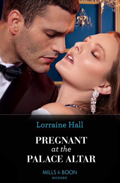 Pregnant At The Palace Altar (Secrets of the Kalyva Crown, Book 2) (Mills & Boon Modern) by Lorraine Hall