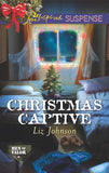 Christmas Captive (Men of Valor, Book 6) (Mills & Boon Love Inspired Suspense) by Liz Johnson