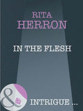 In the Flesh (Nighthawk Island, Book 11) (Mills & Boon Intrigue): First edition by Rita Herron (9781408948071)