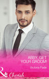 Abby, Get Your Groom! (The Camdens of Colorado, Book 8) (Mills & Boon Cherish) by Victoria Pade