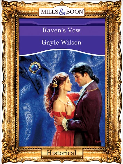 Raven's Vow (Mills & Boon Vintage 90s Modern): First edition by Gayle Wilson (9781408988626)