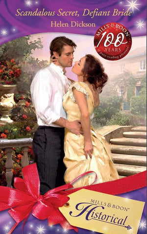 Scandalous Secret, Defiant Bride (Mills & Boon Historical): First edition by Helen Dickson (9781408901106)