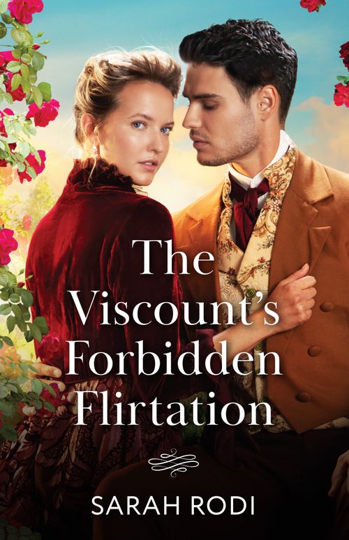 The Viscount's Forbidden Flirtation (A Season to Wed, Book 2) (Mills & Boon Historical) by Sarah Rodi (9780263345100)