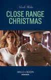Close Range Christmas (A Badlands Cops Novel, Book 6) (Mills & Boon Heroes) by Nicole Helm (9780008905811)