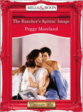 The Rancher's Spittin' Image (Mills & Boon Vintage Desire) by Peggy Moreland