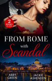 From Rome With Scandal: 'I Do' for Revenge / Italian Baby Shock (Scandalous Heirs) (Mills & Boon Modern) by Abby Green and Jackie Ashenden (9780263320220)
