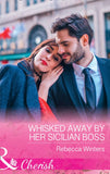 Whisked Away By Her Sicilian Boss (The Billionaire's Club, Book 3) (Mills & Boon Cherish) by Rebecca Winters