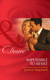 Impossible To Resist (The Men of Wolff Mountain, Book 3) (Mills & Boon Desire) by Janice Maynard