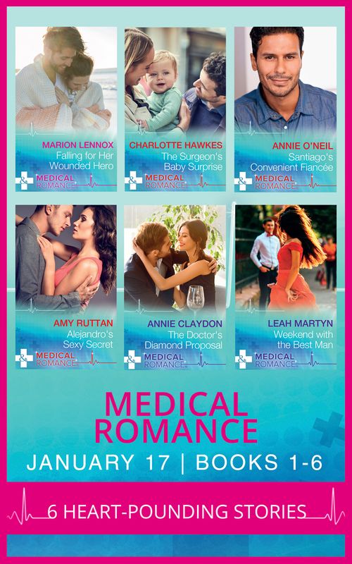 Medical Romance January 2017 Books 1 -6 by Marion Lennox, Charlotte Hawkes, Annie O'Neil, Amy Ruttan, Annie Claydon and Leah Martyn