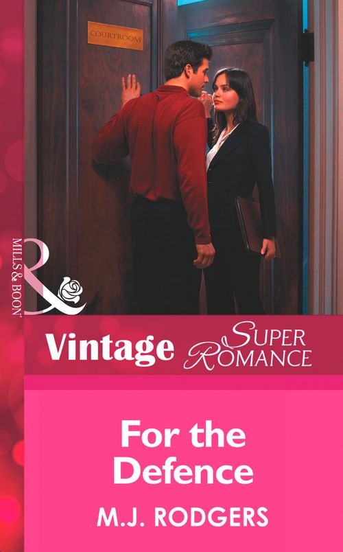 For The Defense (White Knight Investigations, Book 2) (Mills & Boon Vintage Superromance) by M.J. Rodgers