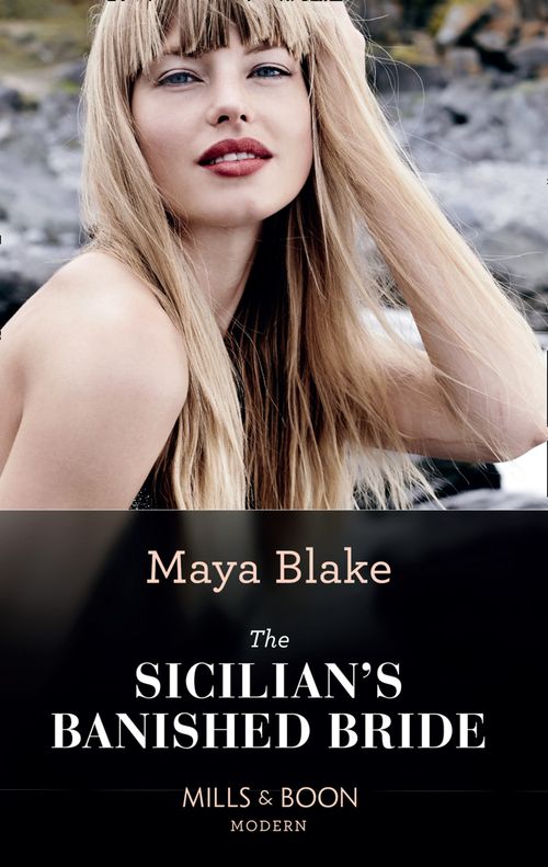 The Sicilian's Banished Bride (Mills & Boon Modern) by Maya Blake (9781474098526)