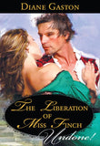 The Liberation Of Miss Finch (Three Soldiers, Book 4) (Mills & Boon Historical Undone) by Diane Gaston