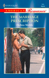 The Marriage Prescription (Mills & Boon American Romance) by Debra Webb