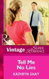 Tell Me No Lies (Mills & Boon Vintage Superromance) by Kathryn Shay