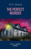 The Perfect Murder (West Investigations, Book 12) (Mills & Boon Heroes) by K.D. Richards