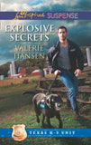 Explosive Secrets (Texas K-9 Unit, Book 4) (Mills & Boon Love Inspired Suspense) by Valerie Hansen