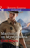 Manhunt On Mystic Mesa (The Ranger Brigade: Family Secrets, Book 3) (Mills & Boon Intrigue) by Cindi Myers