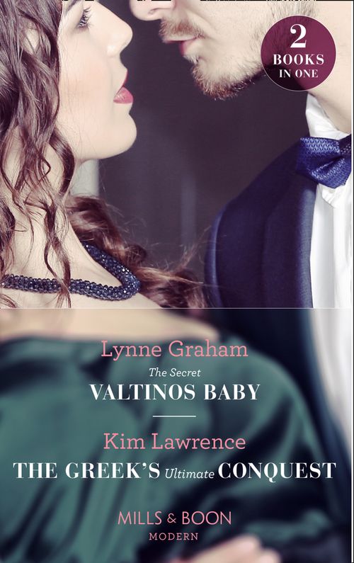 The Secret Valtinos Baby / The Greek's Ultimate Conquest: The Secret Valtinos Baby (Vows for Billionaires) / The Greek's Ultimate Conquest (Mills & Boon Modern) by Lynne Graham and Kim Lawrence (9781474095570)