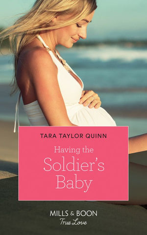 Having The Soldier's Baby (Mills & Boon True Love) (The Parent Portal, Book 1) (9781474091213)
