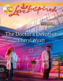 The Doctor's Devotion (Eagle Point Emergency, Book 1) (Mills & Boon Love Inspired) by Cheryl Wyatt