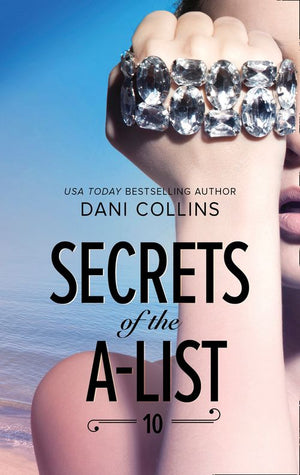 Secrets Of The A-List (Episode 10 Of 12) (A Secrets of the A-List Title, Book 10) (Mills & Boon M&B) by Dani Collins