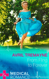 From Fling To Forever (Mills & Boon Medical) by Avril Tremayne