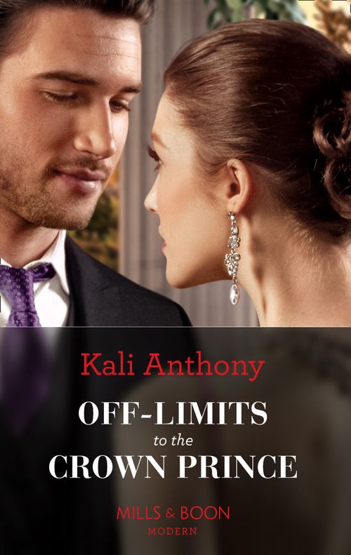Off-Limits To The Crown Prince (Mills & Boon Modern) by Kali Anthony (9780008914370)