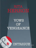 Vows Of Vengeance (Nighthawk Island, Book 7) (Mills & Boon Intrigue): First edition by Rita Herron (9781408947654)