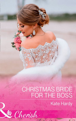 Christmas Bride For The Boss (Mills &amp; Boon Cherish)