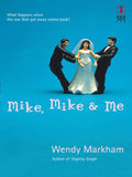 Mike, Mike and Me (Mills & Boon Silhouette) by Wendy Markham