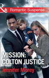 Mission: Colton Justice (The Coltons of Shadow Creek, Book 7) (Mills & Boon Romantic Suspense) by Jennifer Morey