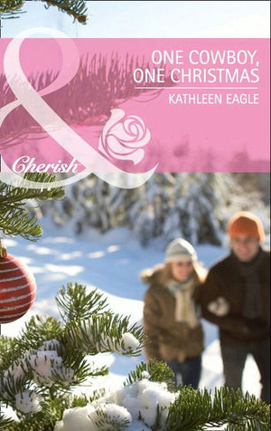 One Cowboy, One Christmas (Mills & Boon Cherish) by Kathleen Eagle
