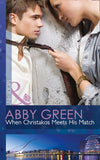 When Christakos Meets His Match (Blood Brothers, Book 0) (Mills & Boon Modern): First edition by Abby Green (9781472042354)