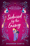 Bewitched: Seduced By The Enemy: Warrior Untamed / Witch Hunter by Shannon Curtis (9780008932398)
