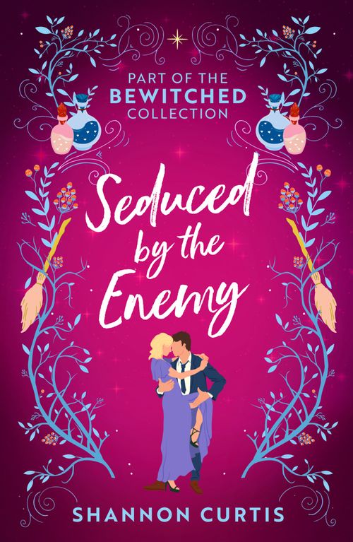 Bewitched: Seduced By The Enemy: Warrior Untamed / Witch Hunter by Shannon Curtis (9780008932398)