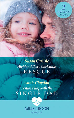 Highland Doc's Christmas Rescue / Festive Fling With The Single Dad: Highland Doc's Christmas Rescue (Pups that Make Miracles) / Festive Fling with the Single Dad (Pups that Make Miracles) (Mills & Boon Medical) by Susan Carlisle and Annie Claydon