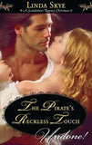 The Pirate's Reckless Touch (Mills & Boon Historical Undone): First edition by Linda Skye (9781472008138)