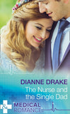 The Nurse And The Single Dad (Mills & Boon Medical) by Dianne Drake
