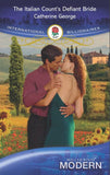 The Italian Count's Defiant Bride (International Billionaires) (Mills & Boon Modern) by Catherine George