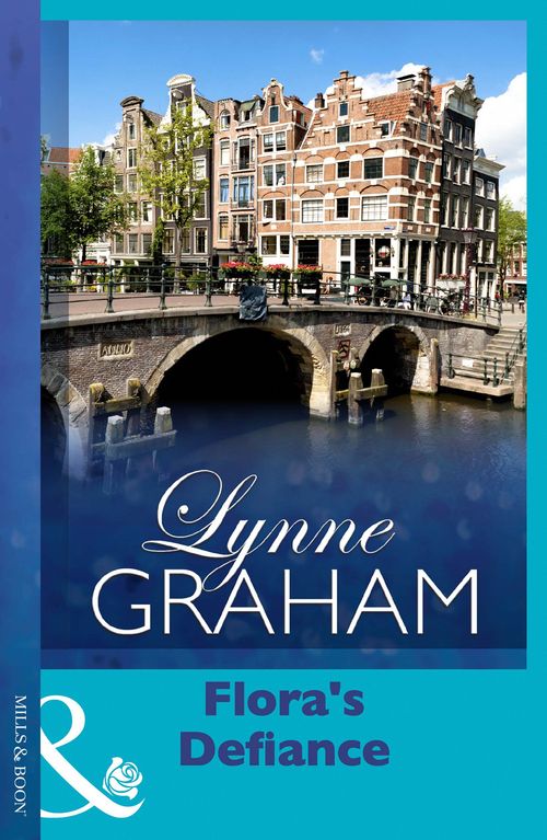 Flora's Defiance (Mills & Boon Modern) by Lynne Graham