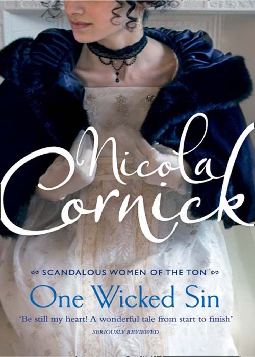 One Wicked Sin (Scandalous Women of the Ton, Book 2): First edition by Nicola Cornick (9781408937150)