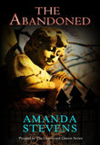 The Abandoned (The Graveyard Queen Series, Book 4): First edition by Amanda Stevens (9781408997246)
