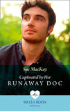 Captivated By Her Runaway Doc (Queenstown Search & Rescue, Book 1) (Mills & Boon Medical) by Sue MacKay