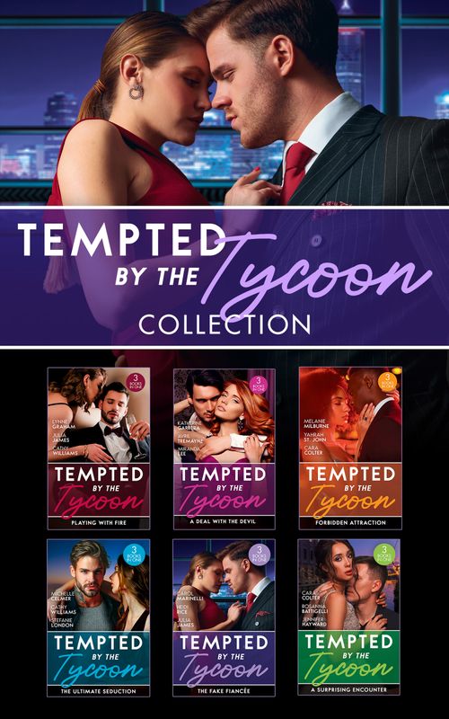 The Tempted By The Tycoon Collection (Mills & Boon Collections) by Lynne Graham, Julia James, Cathy Williams, Katherine Garbera, Avril Tremayne, Miranda Lee, Melanie Milburne, Yahrah St. John, Cara Colter, Michelle Celmer et al