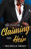 The Cost Of Claiming His Heir (The Delgado Inheritance, Book 2) (Mills & Boon Modern) by Michelle Smart