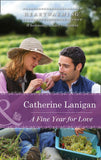 A Fine Year For Love (Shores of Indian Lake, Book 3) (Mills & Boon Heartwarming) by Catherine Lanigan