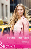 His Ballerina Bride (Drake Diamonds, Book 1) (Mills & Boon Cherish) by Teri Wilson
