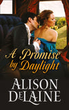 A Promise by Daylight: First edition by Alison DeLaine (9781474001014)